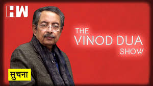 Vinod dua is an indian media personality started career from doordarshan india. The Vinod Dua Show à¤¸ à¤šà¤¨ Youtube