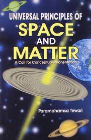 Outer space is the expanse that exists beyond earth and between celestial bodies. 9788124202814 Universal Principles Of Space And Matter Abebooks Tewari Paramahamsa 8124202818