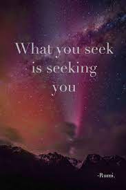 What You Seek Is Seeking You Good Frequencies Good Outcomes Nature Beautiful Sky Sky