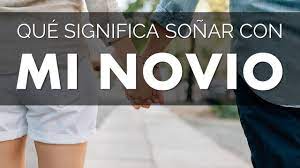 Que Significa Sonar Con Mi Novio Sueno Significado Youtube