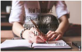 How To Handle Interview Questions About Leaving Your Last Job Interviews Careeradvice Care Interview Questions Interview Answers This Or That Questions