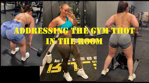 The Gym Thot In The Room - YouTube