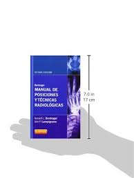 Manual de posiciones y tecnicas. Manual De Posiciones Y Tecnicas Radiologicas 8Âª Ed Spanish Edition Bontrager K L 9788490224823 Amazon Com Books