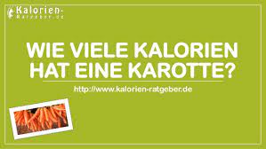 61,54% günstiger als der durchschnitt dieser produktkategorie. Wie Viele Kalorien Hat Eine Karotte
