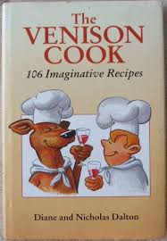 The Venison Cook: 106 Imaginative Recipes (...