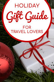 Amanda S 2019 Holiday Gift Guide For Travelers And Travel Lovers Gift Guide Travel Holiday Gift Guide Gift Guide