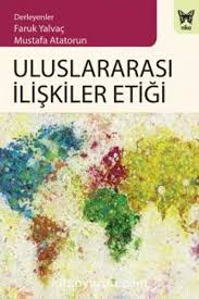 Maybe you would like to learn more about one of these? Uluslararasi Iliskiler Etigi Faruk Yalvac Kitapyurdu Com