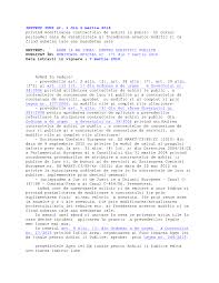 34/2006 privind atribuirea contractelor de achizitie publica, a contractelor de concesiune de lucrari publice si a contractului de prestator, prestatorul este indreptatit sa solicite prelungirea perioadei de prestare a serviciilor sau a oricarei faze a acesteia, iar atunci partile vor revizui, de comun acord. 2