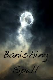 A Blog About Writing Wicca Spells And Magic Banishing Spell Spelling Spells Witchcraft