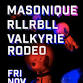 Masonique with Rllrbll and Valkyrie Rodeo event image