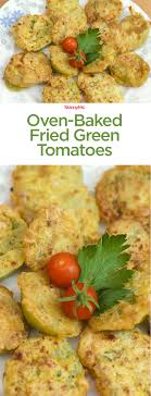 Oven Baked Fried Green Tomatoes In 2020 Recipes Green Tomato Recipes Fried Green Tomatoes Recipe
