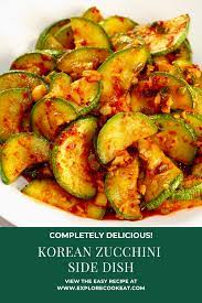 Korean Zucchini Side Dish Explore Cook Eat Recipe Zucchini Side Dishes Korean Side Dishes Spicy Recipes