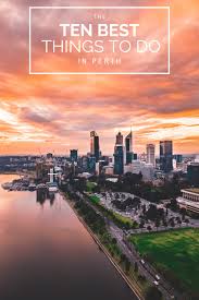 The Ten Best Things To Do In Perth Australia Traveltips Western Australia Travel Perth Travel Australia Travel