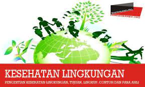 Berfokus pada hubungan definisi kesehatan lingkungan bervariasi dari organisasi ke organisasi, meskipun premis dasar. Pengertian Kesehatan Lingkungan Tujuan Lingkup Dan Para Ahli
