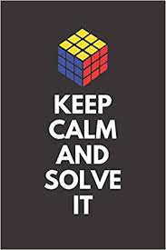 Printable rubik's cube cheat sheet. Amazon Com Keep Calm And Solve It A Lined Notebook Journal For Rubik S Cube Lovers And Puzzle Fans 9781073579464 Nation Notebook Books