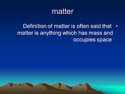 A situation or subject that is being dealt with or considered: Definition Of Chemistry Chemistry Is The Study Of The Nature Properties And Composition Of Matter And How These Undergo Changes Ppt Download