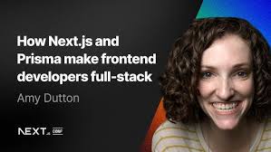 Amy Dutton: How Next.js and Prisma make frontend developers full-stack
