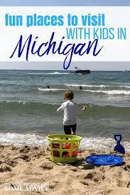 Fun Places To Visit In Michigan With Kids Let Me Give You Some Advice Michigan Family Vacation Michigan Vacations Cool Places To Visit