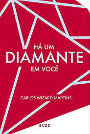 Start studying wizard livro 1. Amazon Com Ha Um Diamante Em Voce Portuguese Edition Ebook Martins Carlos Wizard Kindle Store