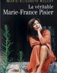 Évelyne andrée thérèse antoinette duhamel (born pisier) was born on month day 1941, at birth place, to léon pierre pisier and paula marie blanche pisier (born caucanas). La Veritable Marie France Pisier De Marie Elisabeth Rouchy Livre Roman Elle