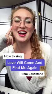 How to Sing 'Love Will Come And Find Me Again' from Bandstand