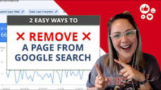 Remove a URL From Google Search | 2 Ways to EASILY Remove Pages ...