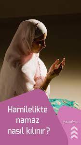 Hamilelikte Namaz Nasil Kilinir Oturarak Namaz Kilinir Mi Hamileyken Namaz Kilmak Hamilelik Din Baski