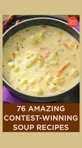 76 Amazing Contest Winning Soup Recipes An Immersive Guide By Taste Of Home