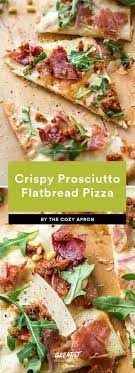11 Adventurous Flatbread Recipes That Put Pizza To Shame Healthy Pizza Recipes Prosciutto Recipes Flatbread Recipes