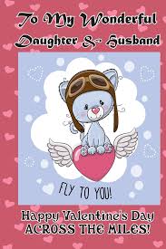 Not insignificant messages that light up on the screen of a mobile whatsoever. To My Wonderful Daughter Husband Happy Valentine S Day Across The Miles Coloring Card