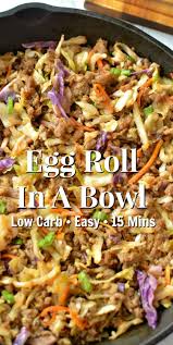 Low Carb Egg Roll In A Bowl In 2020 Low Carb Dinner Recipes Recipes Chicken Dinner Recipes