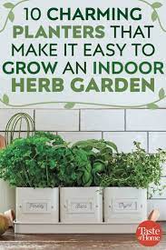 10 Charming Planters That Make It Easy To Grow An Indoor Herb Garden Indoor Herb Garden Outdoor Herb Garden Herb Garden Planter