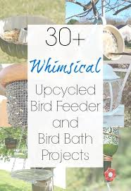 Upcycling Your Way To The Best Bird Feeders And Diy Bird Bath Ideas Is Easy With This Collection Of Upcycled And Repurp Diy Bird Bath Diy Bird Feeder Bird Bath
