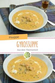 Gyrossuppe Aus Dem Thermomix Ganz Einfach Und Lecker Rezept Gyrossuppe Thermomix Suppe Rezepte