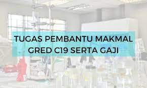 Skim perkhidmatan pembantu makmal jawatan pembantu makmal gred c19 kementerian kementerian pendidikan malaysia kumpulan perkhidmatan pelaksana klasifikasi perkhidmatan sains jadual gaji peringkat gaji minimum (rm sebulan) gaji maksimum (rm sebulan) kadar kenaikan gaji tahunan (rm) p1 1,357.00 4,008.00 100.00 syarat lantikan Tugas Pembantu Makmal Gred C19 Serta Gaji Jawatan Kosong