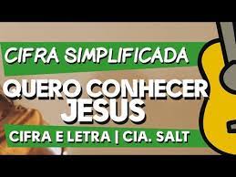 We would like to show you a description here but the site won't allow us. Baixar Musica Cia Salt Quero Conhecer Jesus Quero Conhecer Jesus O Meu Amado E O Mais Belo Cia Quero Conhecer Jesus O Meu Amado E O Mais Belo Auxdeera