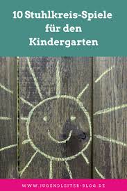 10 Stuhlkreis Spiele Fur Den Kindergarten In 2020 Stuhlkreis Kindergarten Spiele Kindergarten