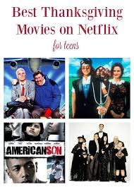 Best Thanksgiving Movies On Netflix For Teens Best Thanksgiving Movies Good Movies To Watch Good Movies On Netflix