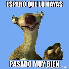 Resultado de imagen para espero la hayas pasado bien