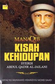Shalawat syekh abdul qodir jailani. Manaqib Kisah Kehidupan Syeikh Abdul Qadir Al Jailani By Ku Muhammad Asmadi Ku Mohd Saad