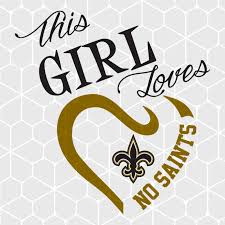 This Girl Loves My New Orleans Saints New Orleans Saints Svg Football Svg New Orleans Saints Svg New Orleans Saints New O New Orleans Saints New Orleans Svg