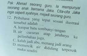 Semua peribahasa dengan kata cucuran, selalu ada di situs jagokata. Pribahasa Yang Tepat Sesuai Ilustrasi Tersebut Adalah Brainly Co Id