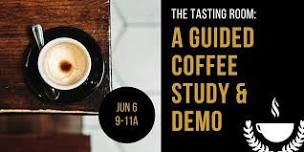 The Tasting Room: A Guided Coffee Study