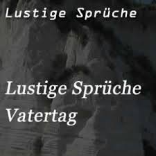 Vatertag sprüche wünsche und gedichte für den tag der. Lustige Spruche Fur Vatertag Vatertag Sms Spruche Sms Spruche Zum Vatertag