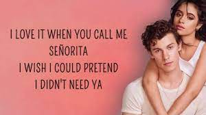 I love it when you call me señorita, i wish i could pretend i didn't need ya, but every touch is ooh la la la, it's true la la la, ooh i should be runnin', ooh you keep me coming for ya land in miami, the air is hot from summer rain, sweat drippin' off me, before i even. Shawn Mendes Camila Cabello Senorita Lyrics Youtube