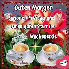 Lustige guten morgen sprüche guten morgen gruss gute nacht. Pin Von Birgit Crews Auf Guten Morgen Guten Tag Freitag Wochenende Wochenende Freitag