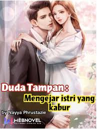 Drama melayu kekasih paksa rela. Duda Tampan Mengejar Istri Yang Kabur By Nayya Phrustazies Full Book Limited Free Webnovel Official
