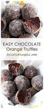 Easy Chocolate Orange Truffles Recipe Dessert Truffles Desserts Dessert Recipes Easy