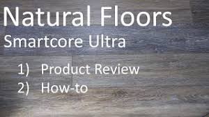 Is lowes' smartcore flooring good? Natural Floors Smartcore Ultra A How To Product Review Youtube