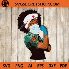 Download Strong African American Woman Svg Nurse Svg Coronavirus Svg Covid19 Svg Strong Woman Nurse Svg Svg Secret Shop